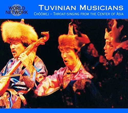Tuvan Singers/Choomej-Throat Singing From Th