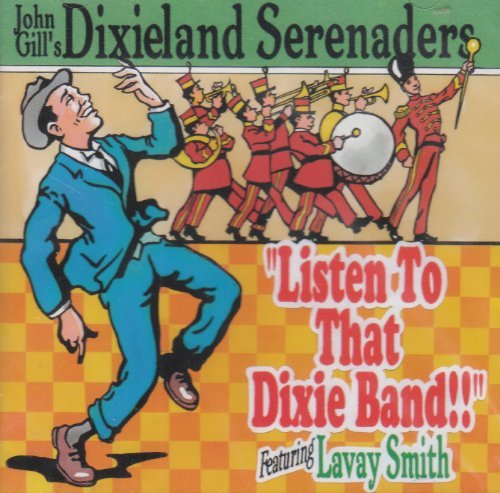 John Dixieland Serenaders Gill/Listen To That Dixie Band