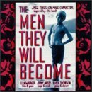 Newberger/Mazzy/Thompson/Men They Will Become