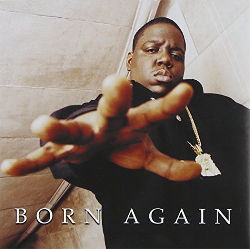 Notorious B.I.G./Born Again@Explicit Version@Born Again