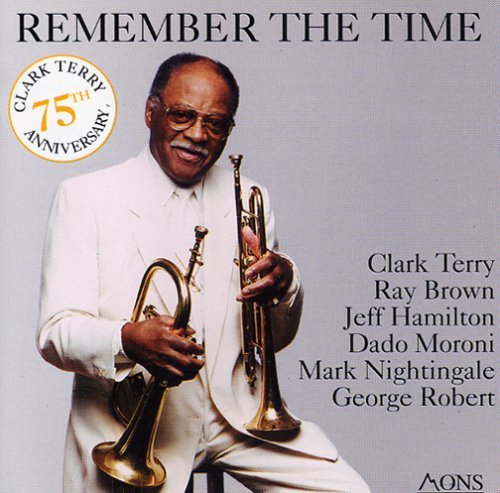 Clark Terry/Remember The Time 75th Anniver