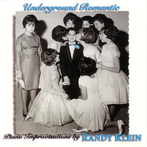 Randy Klein/Underground Romantic