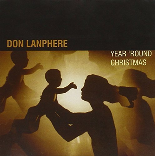 Don Lanphere/Year 'Round Christmas
