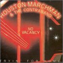 Houston & Contraband Marchman/Tryin' For Home
