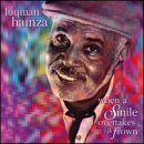 Luqman Hamza/When A Smile Overtakes A Frown