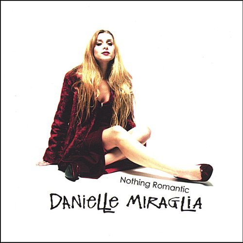 Danielle Miraglia/Nothing Romantic