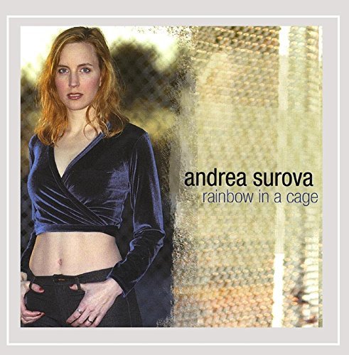 Andrea Surova/Rainbow In A Cage