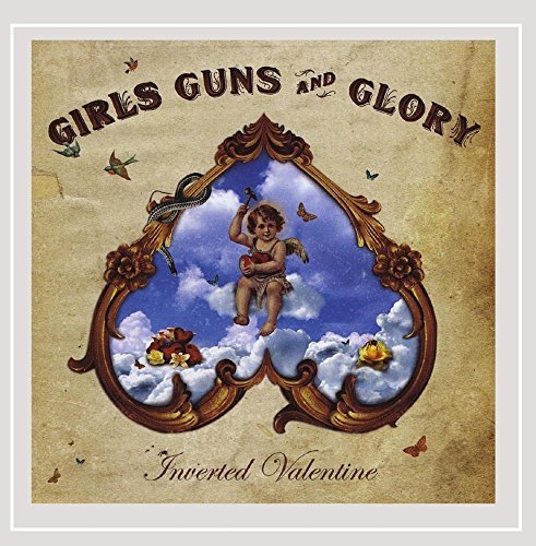 Girls Guns & Glory/Inverted Valentine