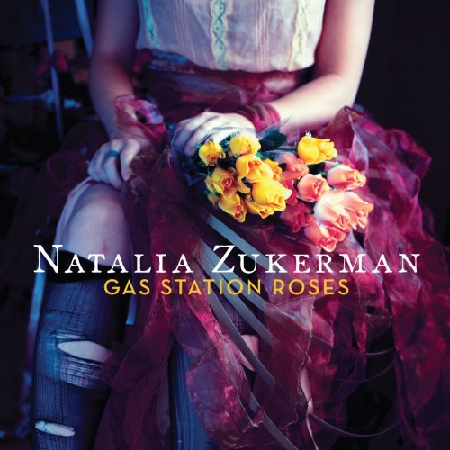 Natalia Zukerman/Gas Station Roses