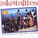 Skatalites/Return Of The Big Guns