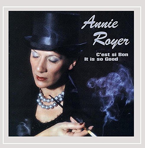 Annie Royer/Cest Si Bon It Is So Good