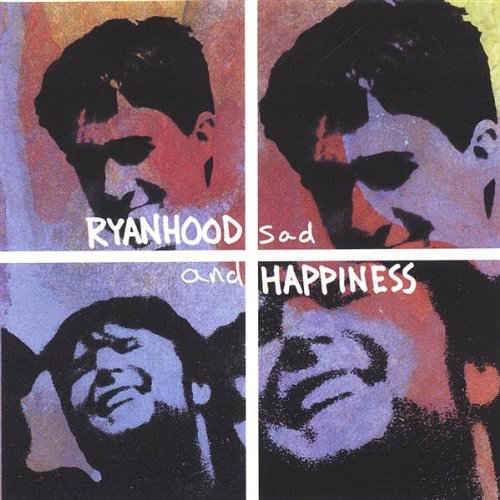 Ryanhood/Sad & Happiness