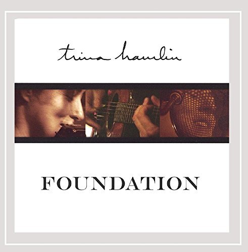 Trina Hamlin/Foundation