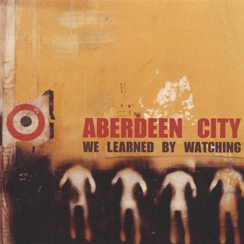 Aberdeen City/We Learned By Watching