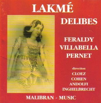 L. Delibes/Lakme-Hlts Opera@Feraldy/Villabella/Pernot/&@Inghelbrecht