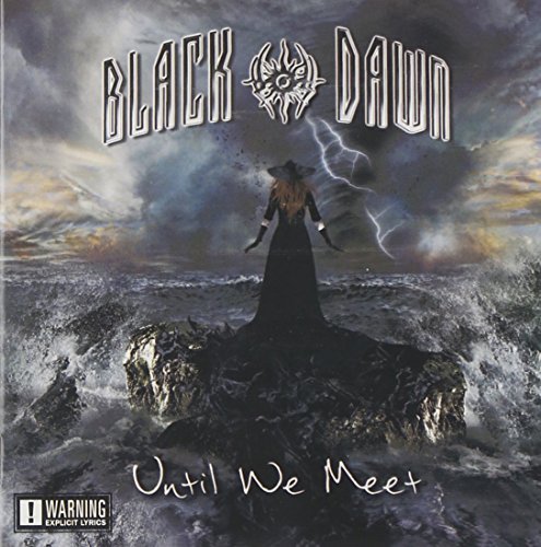 Black Dawn/Until We Meet