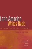 Emil Volek Latin America Writes Back Postmodernity In The Periphery 