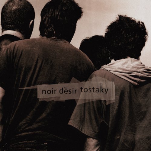 Noir Desir/Tostaky-20 Ans@Import-Eu