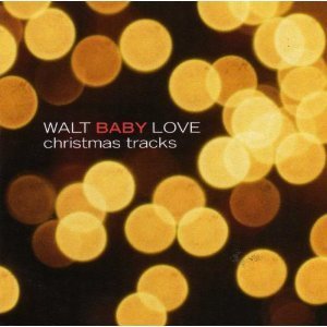 Walt Baby Love/Walt Baby Love Christmas Track