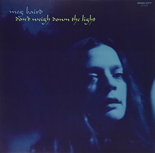 Meg Baird/Don'T Weigh Down The Light