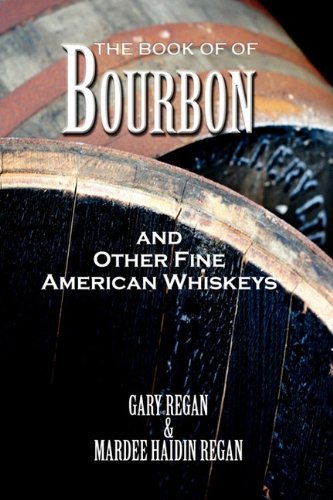 Gary Regan The Book Of Bourbon And Other Fine American Whiske Reprint 