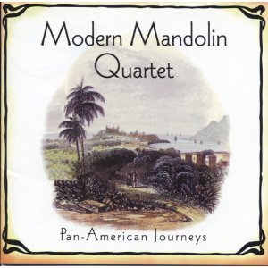 Modern Mandolin Quartet/Pan American Journeys