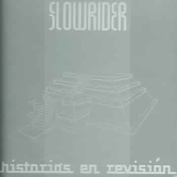 Slowrider/Historia En Revision