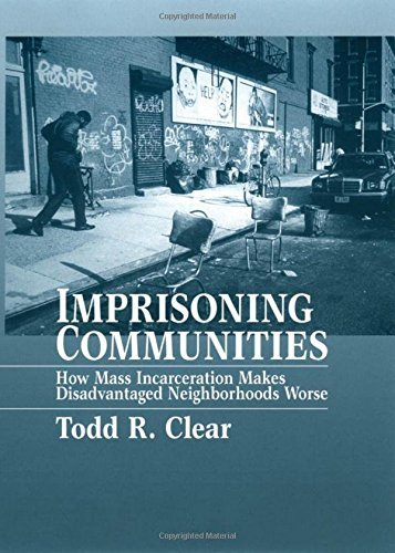Todd R. Clear/Imprisoning Communities