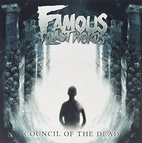 Famous Last Words/Council Of The Dead