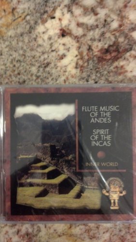 Spirit Of The Incas/Flute Music Of The Andes