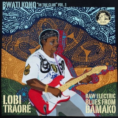 Lobi Traor/Vol. 1-Bwati Kono 'In The Club
