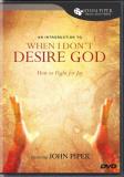 John Piper An Introduction To When I Don't Desire God How To Fight For Joy 