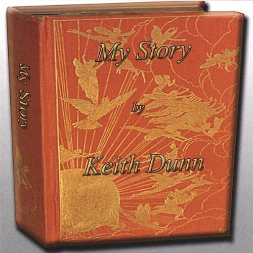 Keith Dunn/My Story