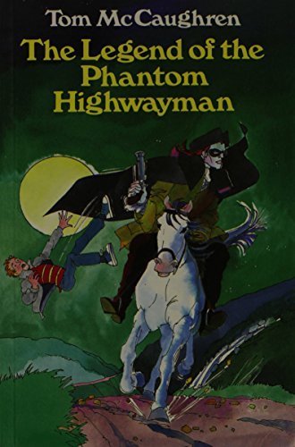 Tom Mccaughren The Legend Of The Phantom Highwayman 0002 Edition;revised 
