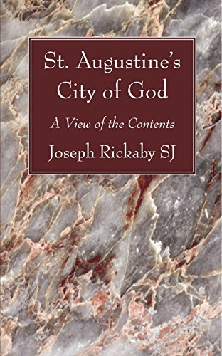 Joseph Sj Rickaby St. Augustine's City Of God A View Of The Contents 