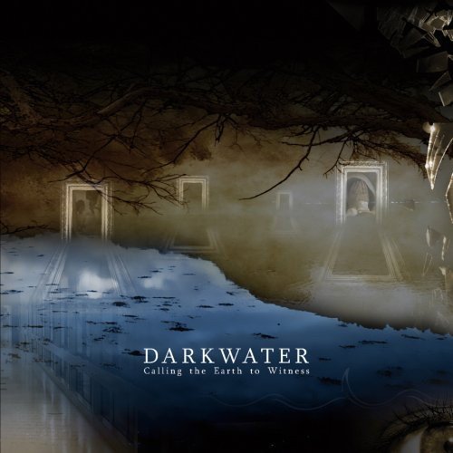 Darkwater Calling The Earth To Witness 