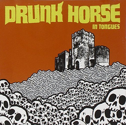 Drunk Horse/In Tongues