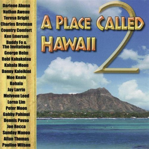 Place Called Hawaii Vol. 2 Place Called Hawaii Place Called Hawaii 