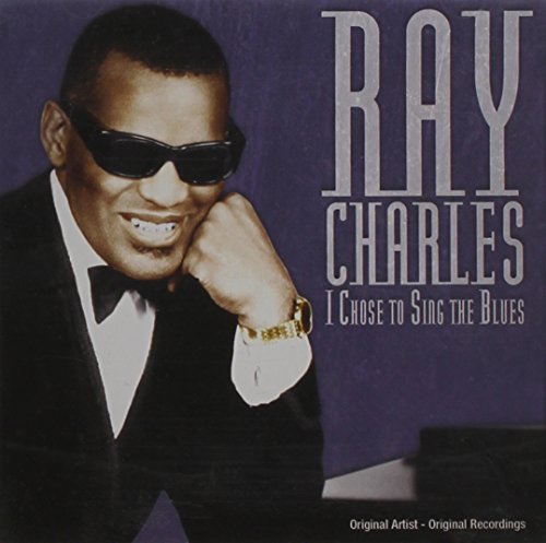 Ray Charles/I Chose To Sing The Blues