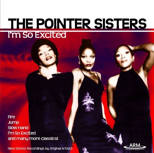 Pointer Sisters/I'M So Excited