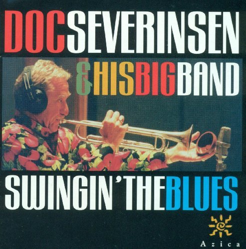 Doc & His Famous Bi Severinsen/Swingin' The Blues