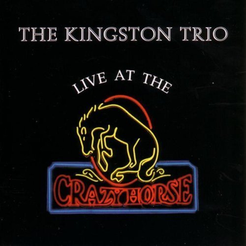 Kingston Trio/Live At The Crazyhorse