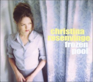 Christina Rosenvinge/Frozen Pool