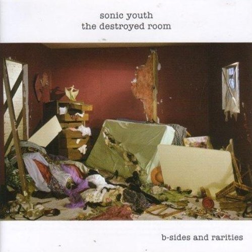 Sonic Youth/Destroyed Room: B-Sides & Rari