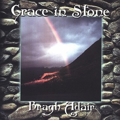Bragh Adair/Grace In Stone