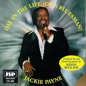 Jackie Payne Day In The Life Of A Bluesman Feat. Kenny Blue Ray 