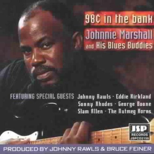 Johnnie Marshall/98 Cents In The Bank