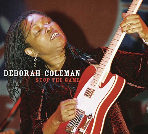 Deborah Coleman/Stop The Game