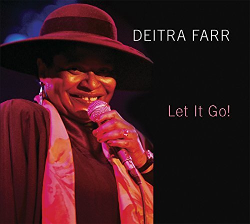 Deitra Farr/Let It Go