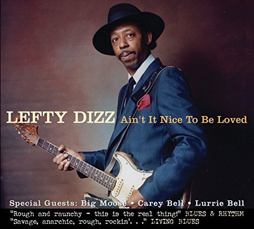 Lefty Dizz/Ain'T It Nice To Be Loved